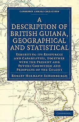 A Description of British Guiana Geographical and Statistical