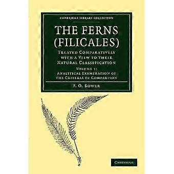 The Ferns (Filicales): Volume 1 Analytical Examination of the Criteria of Comparison