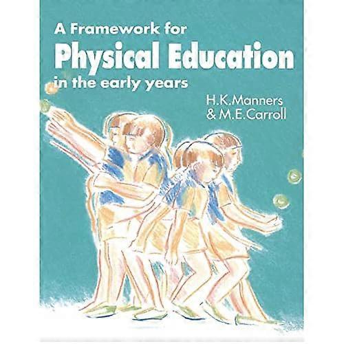 A Framework for Physical Education in the Early Years