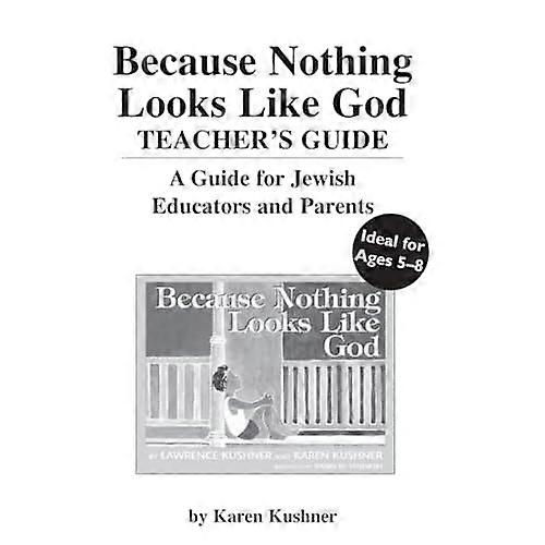 Because Nothing Looks like God Teacher's Guide