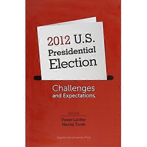 2012 U.S. Presidential Election-Challenges and Expectations