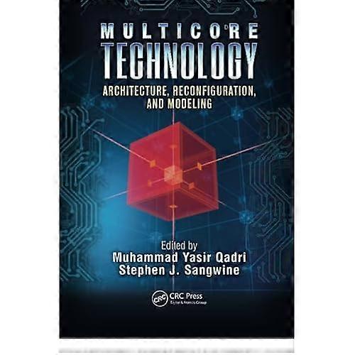 Multicore Technology: Architecture, Reconfiguration, and Modeling