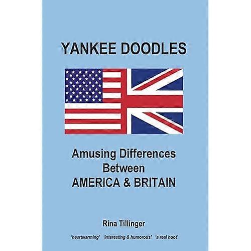 Yankee Doodles: Amusing Differences Between America & Britain