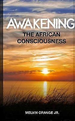 Awakening The African Consciousness