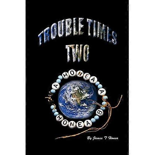 Trouble Times Two