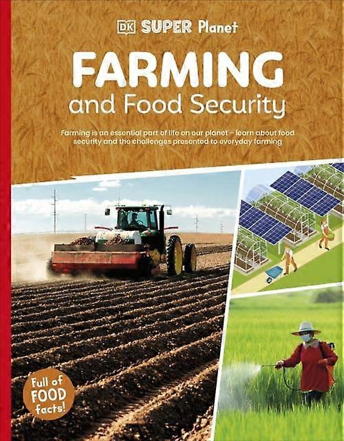 Dk Super Planet Farming And Food Security by DK Paperback Book