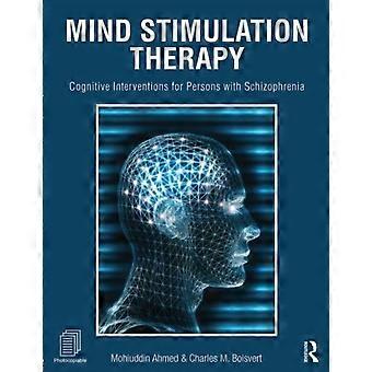 Mind Stimulation Therapy Cognitive Interventions For Persons With Schizophrenia - Mohiuddin Ahmed