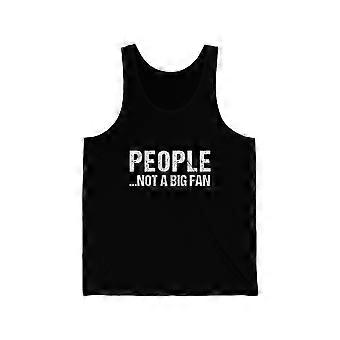 People Not A Big Fan Unisex Tank Top