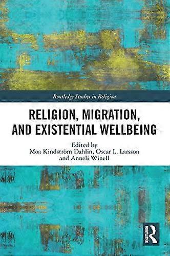 Religion Migration and Existential Wellbeing