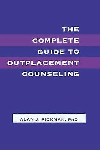 The Complete Guide To Outplacement Counseling