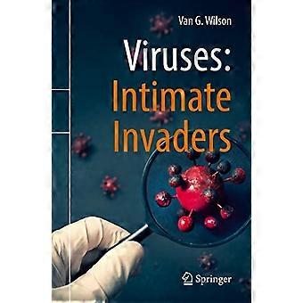 Viruses Intimate Invaders
