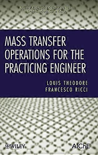 Mass Transfer Operations for the Practicing Engineer