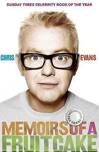 Memoirs Of A Fruitcake by Chris Evans Paperback