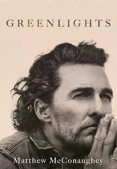 Greenlights by Matthew McConaughey Paperback