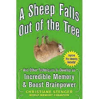Una oveja cae del árbol: y otras técnicas para desarrollar una memoria increíble y aumentar la capacidad intelectual