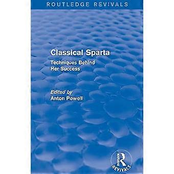 Klassisk Sparta: Teknikker bag hendes succes (Routledge Revivals)