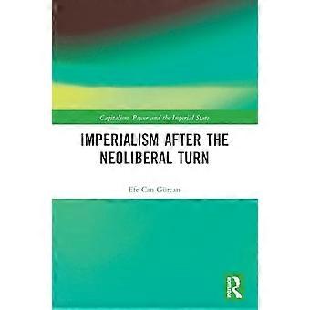 Imperialisme na de neoliberale wending (kapitalisme, macht en de keizerlijke staat)