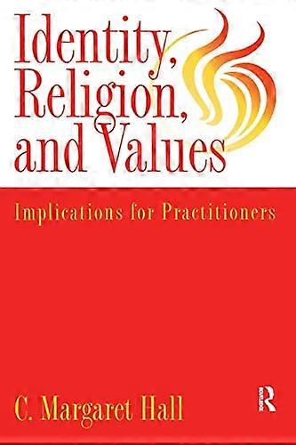 Indentity, Religion and Values: Implications for Practitioners