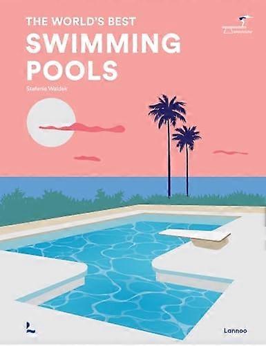 Piscines : les meilleures au monde
