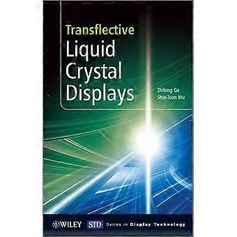 Transflektive flydende krystaldisplays - Zhibing Ge