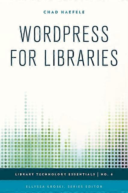 Wordpress For Libraries - Chad Haefele - Paperback - en Book