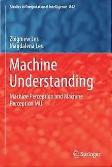 Machine Understanding Machine Perception And Machine Perception Mu - Zbigniew Les - Paperback - en Book