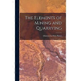 The elements of mining and quarrying