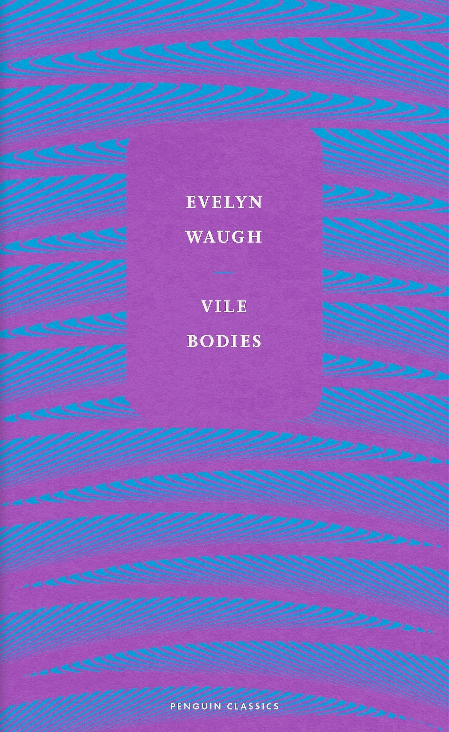 Vile bodies
