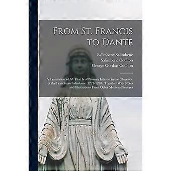 From St. Francis To Dante A Translation Of All That Is Of Primary Interest In Th - George Gordon Coulton - Paperback - en Book