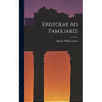 Epistolae Ad Familiares - Marcus Tullius Cicero - Paperback - English Book - History