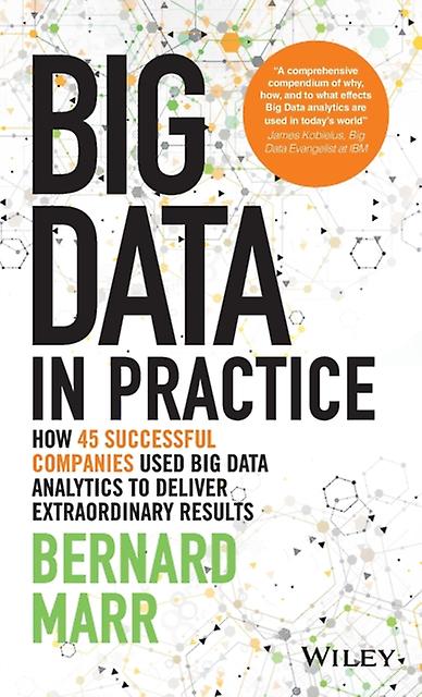 Big Data In Practice by Marr & Bernard Advanced Performance Institute & Buckinghamshire & UK Paperback Book