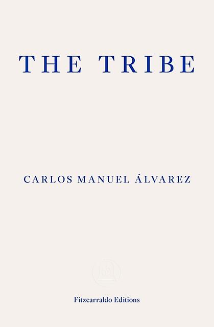 The Tribe by Carlos Manuel Alvarez Paperback Book