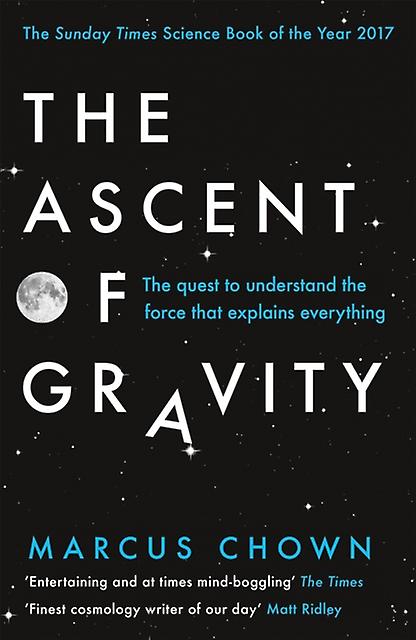 The Ascent Of Gravity by Marcus Chown Paperback