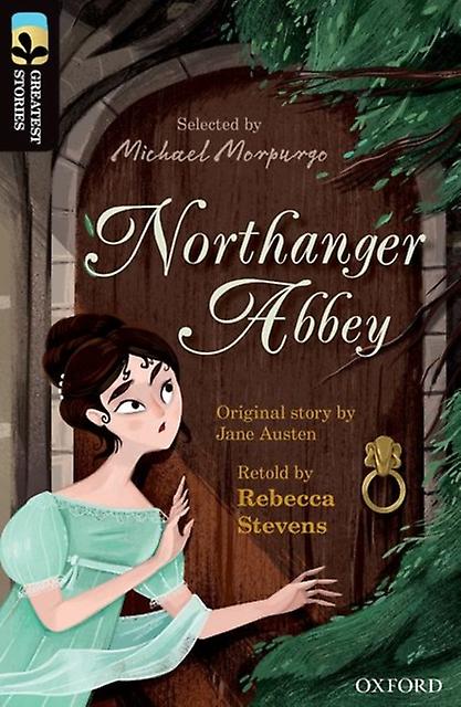 Oxford Reading Tree Treetops Greatest Stories Oxford Level 20 Northanger Abbey by Jane Austen Paperback Book