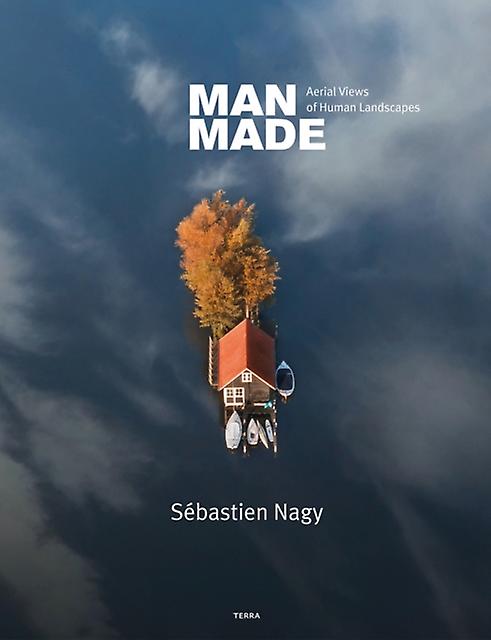 Man Made by Sebastien Nagy Hardback Book