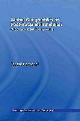 Global Geographies of Post-Socialist Transition