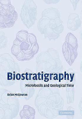 Biostratigraphy Microfossils and Geological Time