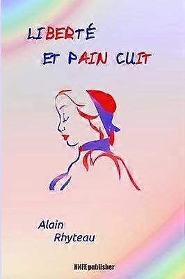 Liberté et Pain Cuit