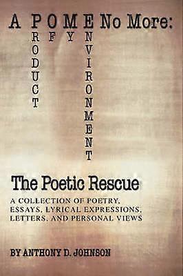A P O M E No More The Poetic Rescue Product of My Environment