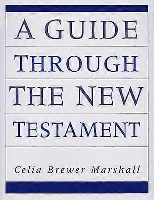 A Guide Through the New Testament