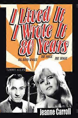 I Lived It I Wrote It 80 Years
