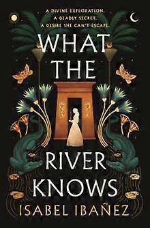 What The River Knows by Isabel Ibanez Paperback