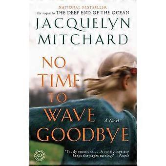 No Time to Wave Goodbye