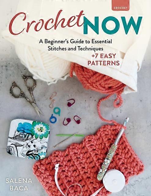 Crochet Now by Salena Baca Paperback