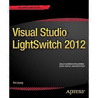 Visual Studio Lightswitch 2012 - Tim Leung - Paperback - en Book