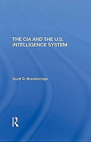 The Cia And The U.s. Intelligence System