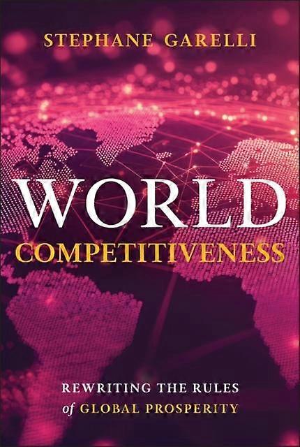World Competitiveness - Garelli, Stephane - Economics - John Wiley & Sons Inc - Hardback