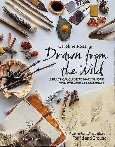 Drawn From The Wild - Caroline Ross