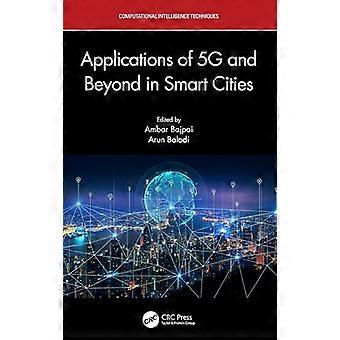 Anvendelser av 5G og utover i smarte byer (beregningsintelligensteknikker)