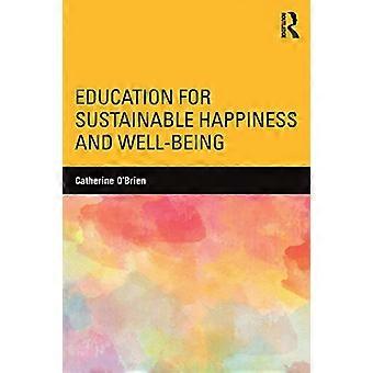 Education for Sustainable Happiness and Well-Being